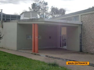 MAIN ENTRANCE 