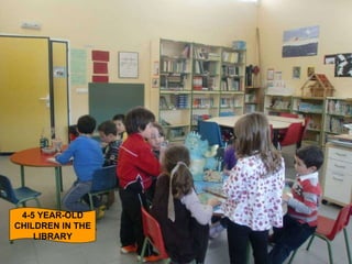 4-5 YEAR-OLD CHILDREN IN THE LIBRARY 
