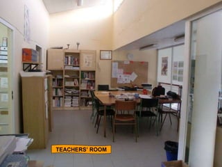 TEACHERS’ ROOM 