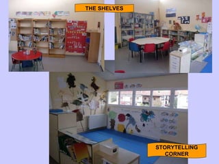 THE SHELVES STORYTELLING CORNER 