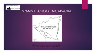SPANISH SCHOOL NICARAGUA
Welcome dear Spanish students
 