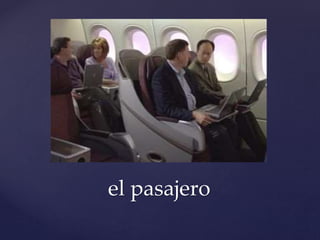 el pasajero