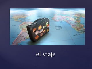 el viaje