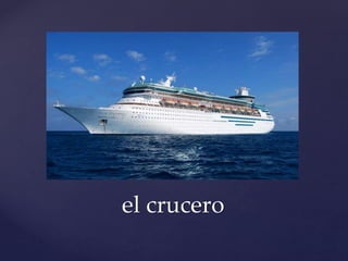 el crucero