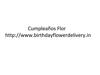 Cumpleaños Flor
http://www.birthdayflowerdelivery.in
 