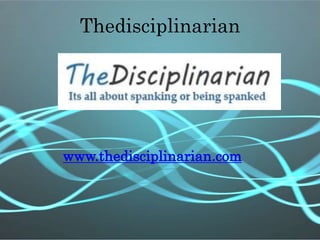 Thedisciplinarian
www.thedisciplinarian.com
 