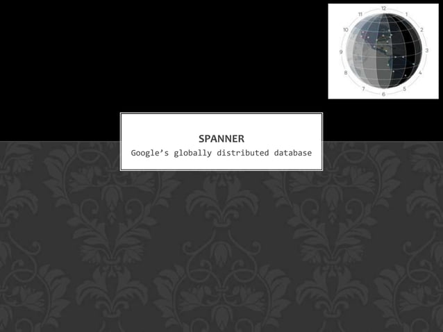 Spanner - Google distributed database | PPT