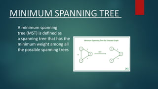 how to find minimum spanning tree (MST). | PPTX