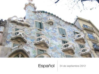 Español   24 de septiembre 2012
 