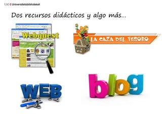 Dos recursos didácticos y algo más…