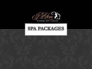 SPA PACKAGES
 