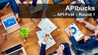 #WISSENTEILEN
APIbucks
... API-First – Round 1
 