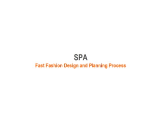 SPA - Fast Fashion Design and Planning Process