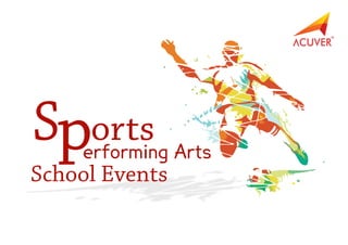 S erforming Arts
School Events
ports
 