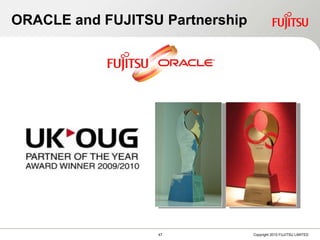 ORACLE and FUJITSU Partnership ORACLE and FUJITSU Partnership 