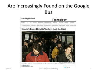Are Increasingly Found on the Google
Bus

3/01/14

2014 SPARC Annual Meeting

11

 