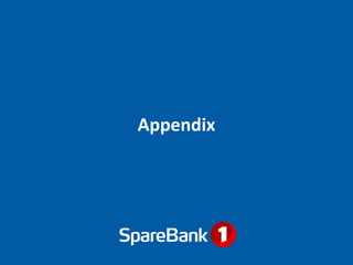 Owners and alliance partners:
*Owned by the regional banks. SamSpar. Bank 1 OA and
SpareBank 1 Gruppen AS.
SpareBank 1 For...