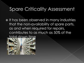 Part Criticality Classification Spares criticality assessment methods & equipment overhaul ...