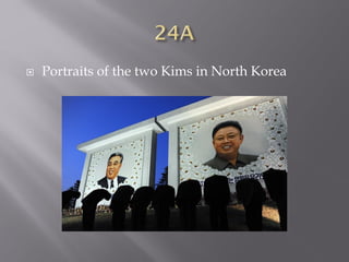  Portraits of the two Kims in North Korea
 