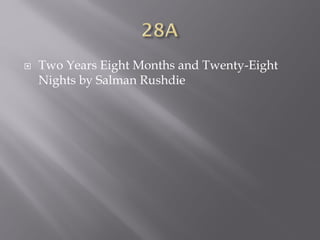  Two Years Eight Months and Twenty-Eight
Nights by Salman Rushdie
 