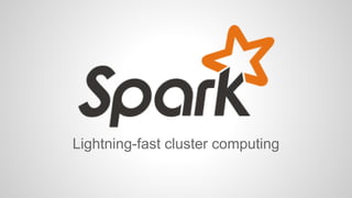 Lightning-fast cluster computing
 