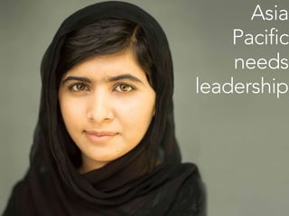 Asia
Pacific
needs
leadership