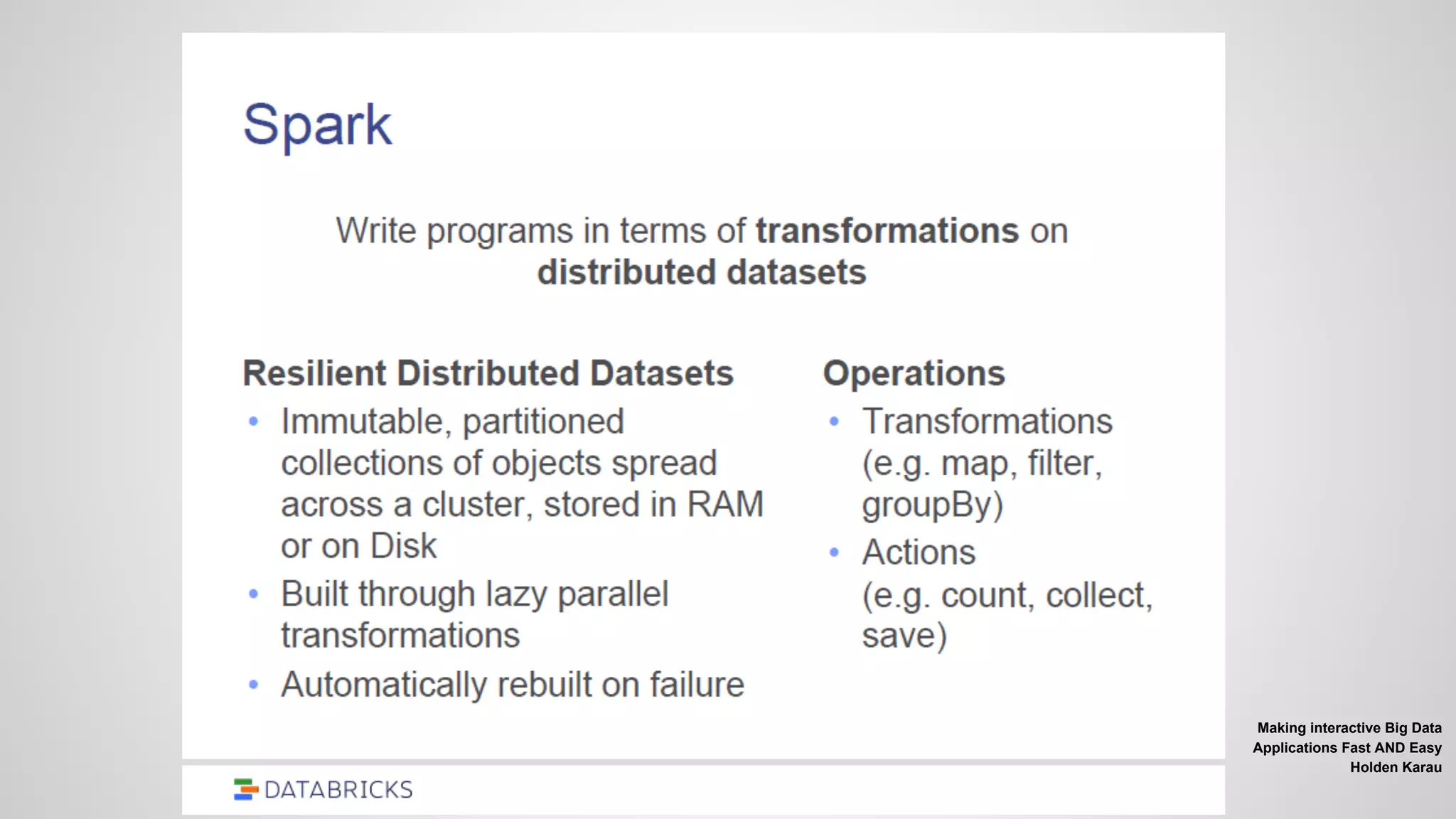 Making interactive Big Data
Applications Fast AND Easy
Holden Karau
 