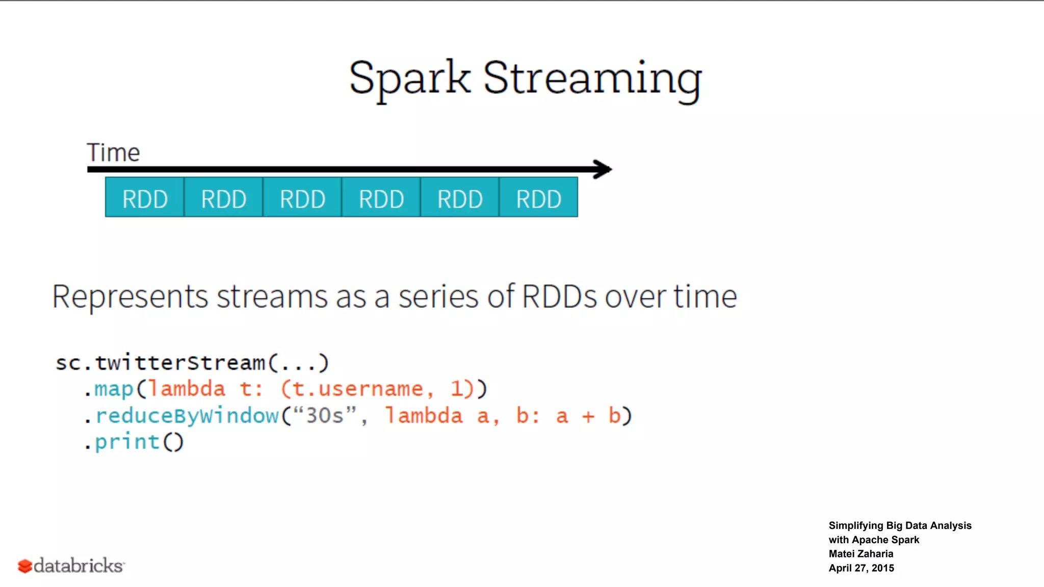 Simplifying Big Data Analysis
with Apache Spark
Matei Zaharia
April 27, 2015
 