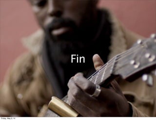 Section name 49
Fin
Friday, May 9, 14
 