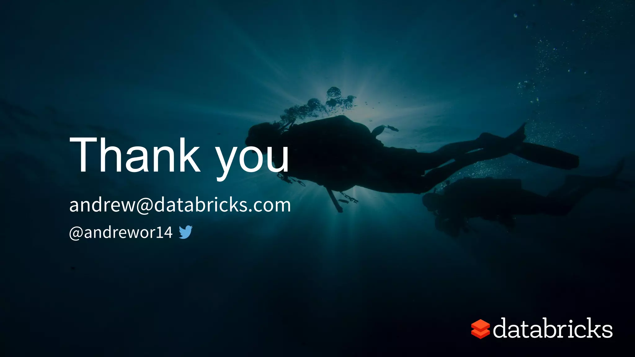 Thank you
andrew@databricks.com
@andrewor14
 