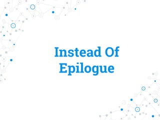 Instead Of
Epilogue
 