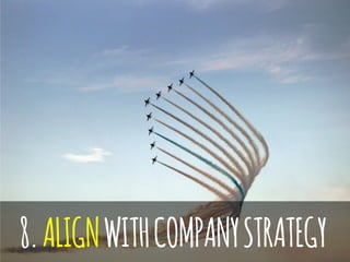 8.ALIGNWITHCOMPANYSTRATEGY