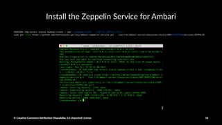 SSH into your Sandbox
© Crea've Commons A.ribu'on-ShareAlike 3.0 Unported License 16
 