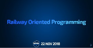 11/22/2018 Railway Oriented Programming - presentation from Spark Academy 2018: Ruby on Rails Workshops