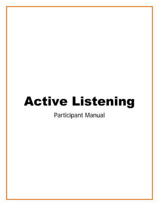  
 
   
Active Listening
Participant Manual
 