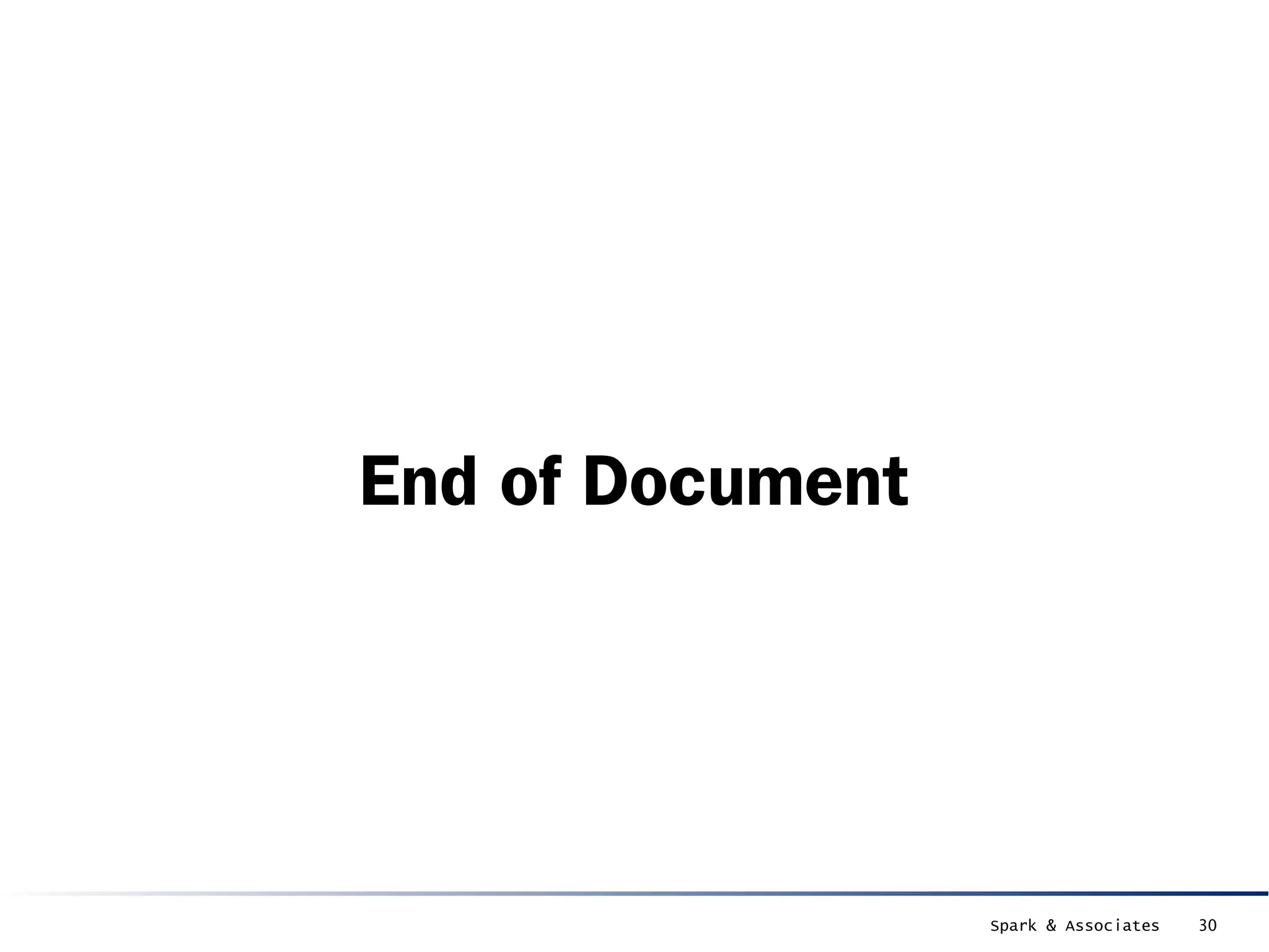 End of Document




                  Spark & Associates   30
 