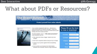 © 2015 Seer Interactive • All Rights Reserved • Page 41
Seer Interactive @McGswagg
What about PDFs or Resources?
 