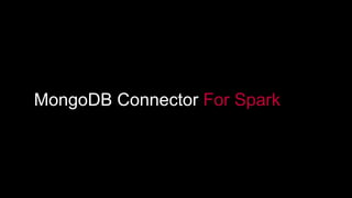 Live Demo: Introducing the Spark Connector for MongoDB | PPTX