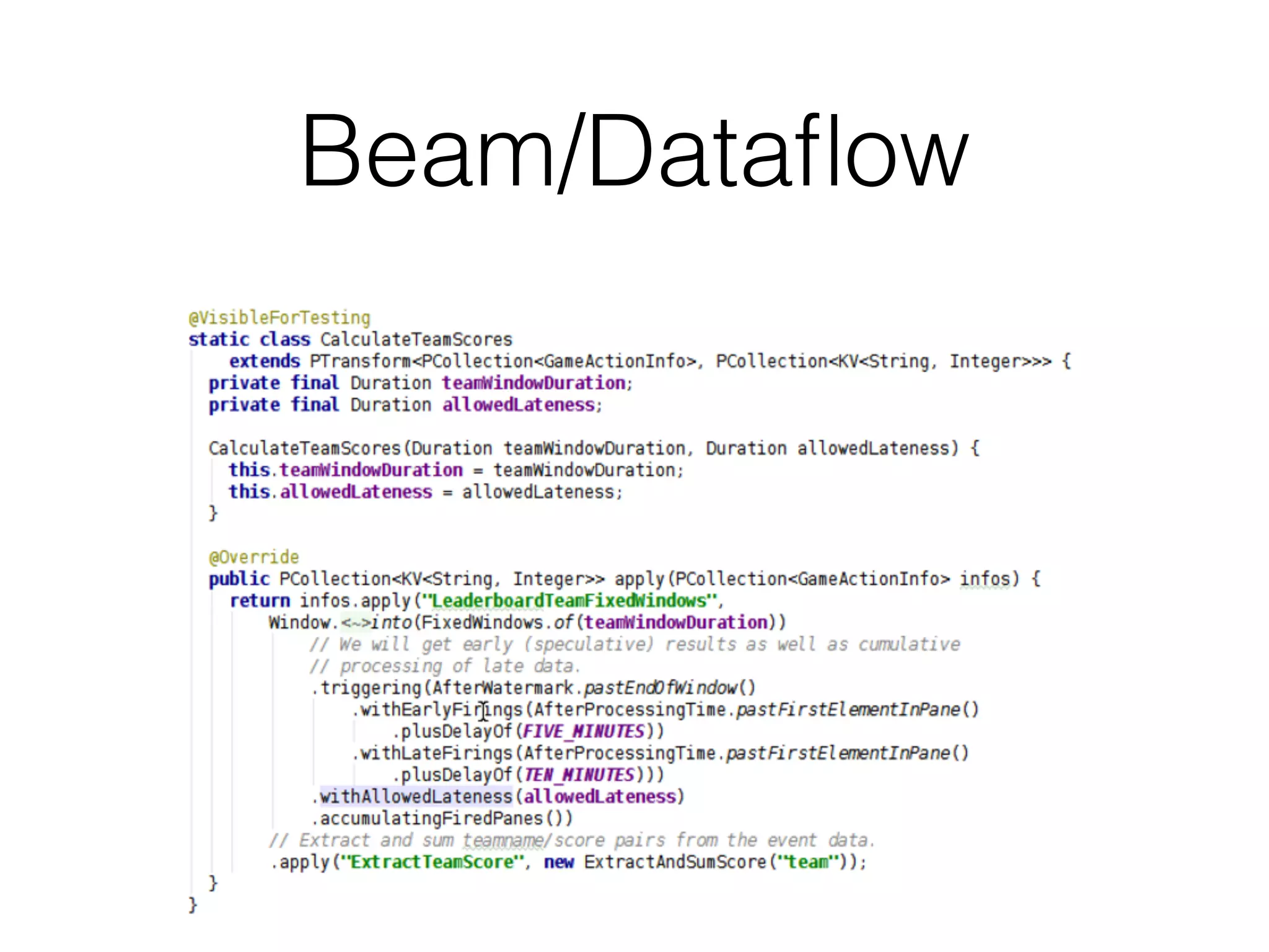 Beam/Dataﬂow
 