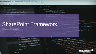 SharePoint Framework
MSIgnite @ Sparked
 