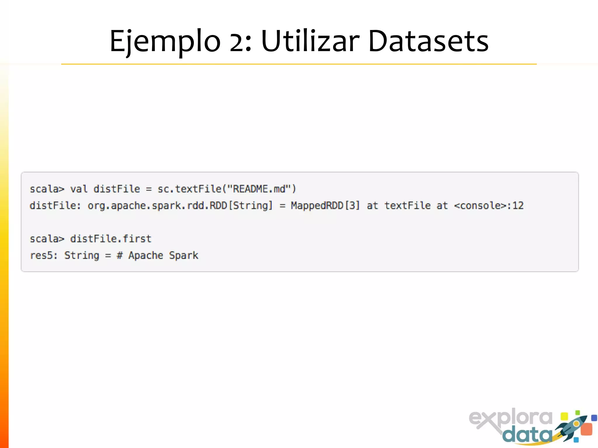 Ejemplo 2: Utilizar Datasets
 