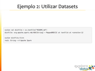 Ejemplo 2: Utilizar Datasets
 