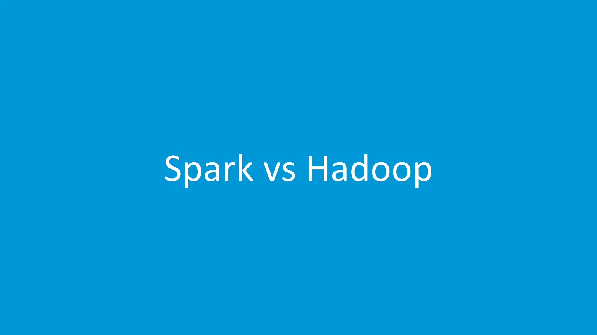 www.edureka.co/apache-spark-scala-trainingEDUREKA SPARK CERTIFICATION TRAINING Spark vs Hadoop 
