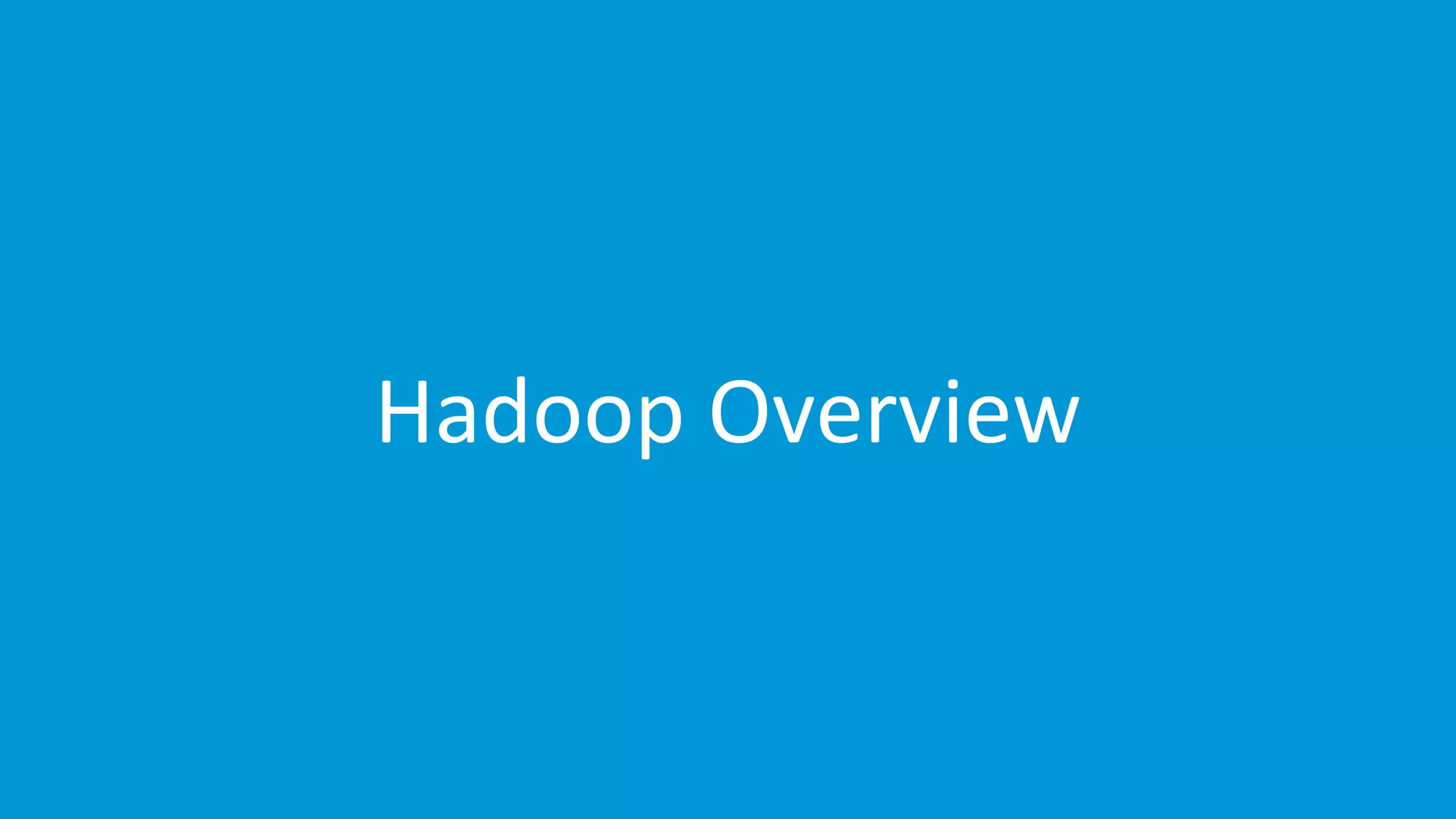 www.edureka.co/apache-spark-scala-trainingEDUREKA SPARK CERTIFICATION TRAINING Hadoop Overview 