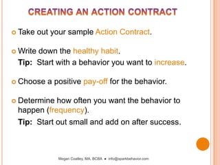 What’s the immediate, natural pay-off for one of your unhealthy habits?Pay-Off
