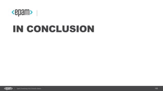 108Spark Streaming from Zinoviev Alexey
IN CONCLUSION
 