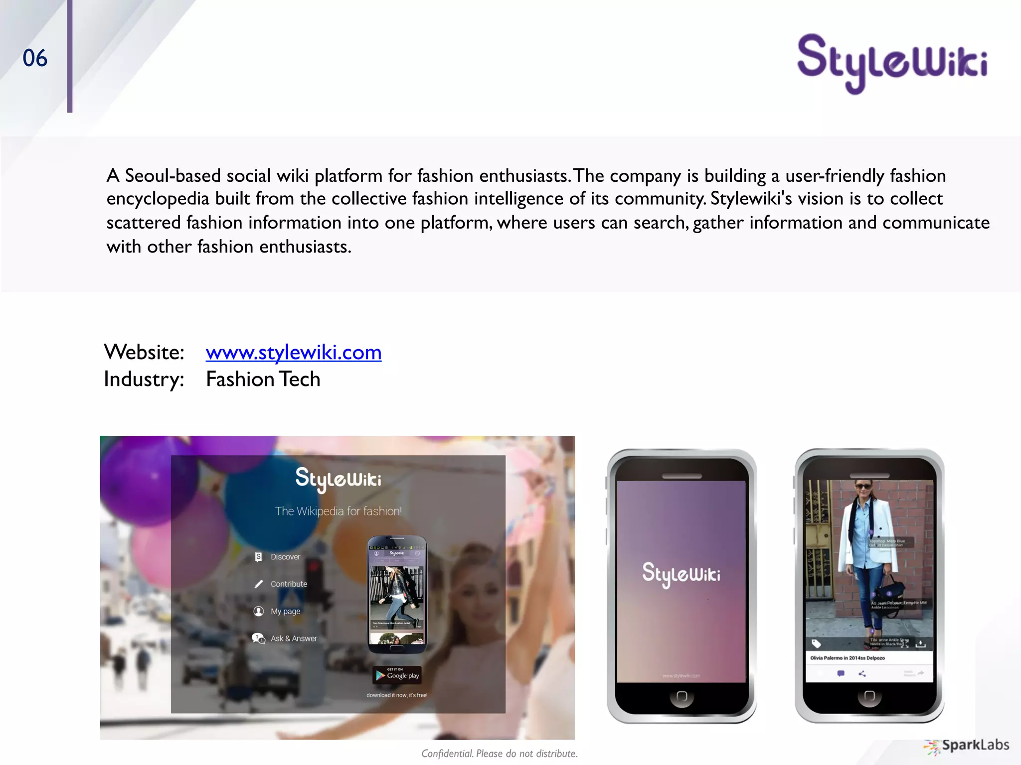 04
Website: 	

www.lateralsv.com 	

Industry: 	

Search, Software	

Conﬁdential. Please do not distribute.	

Lateral SV is a startup based in San Francisco with a resolute mission to redeﬁne the very fundamentals of 	

online search.They specialize in online information science and are experts in post-query navigation with 	

technologies and products used in both the consumer and enterprise space.They are a team comprised of 	

various backgrounds, ranging from military intelligence, biotechnology, academia and computer sciences who 	

have come together with a resolute mission to enhance the methods and possibilities of how we 	

interact with online information.
 