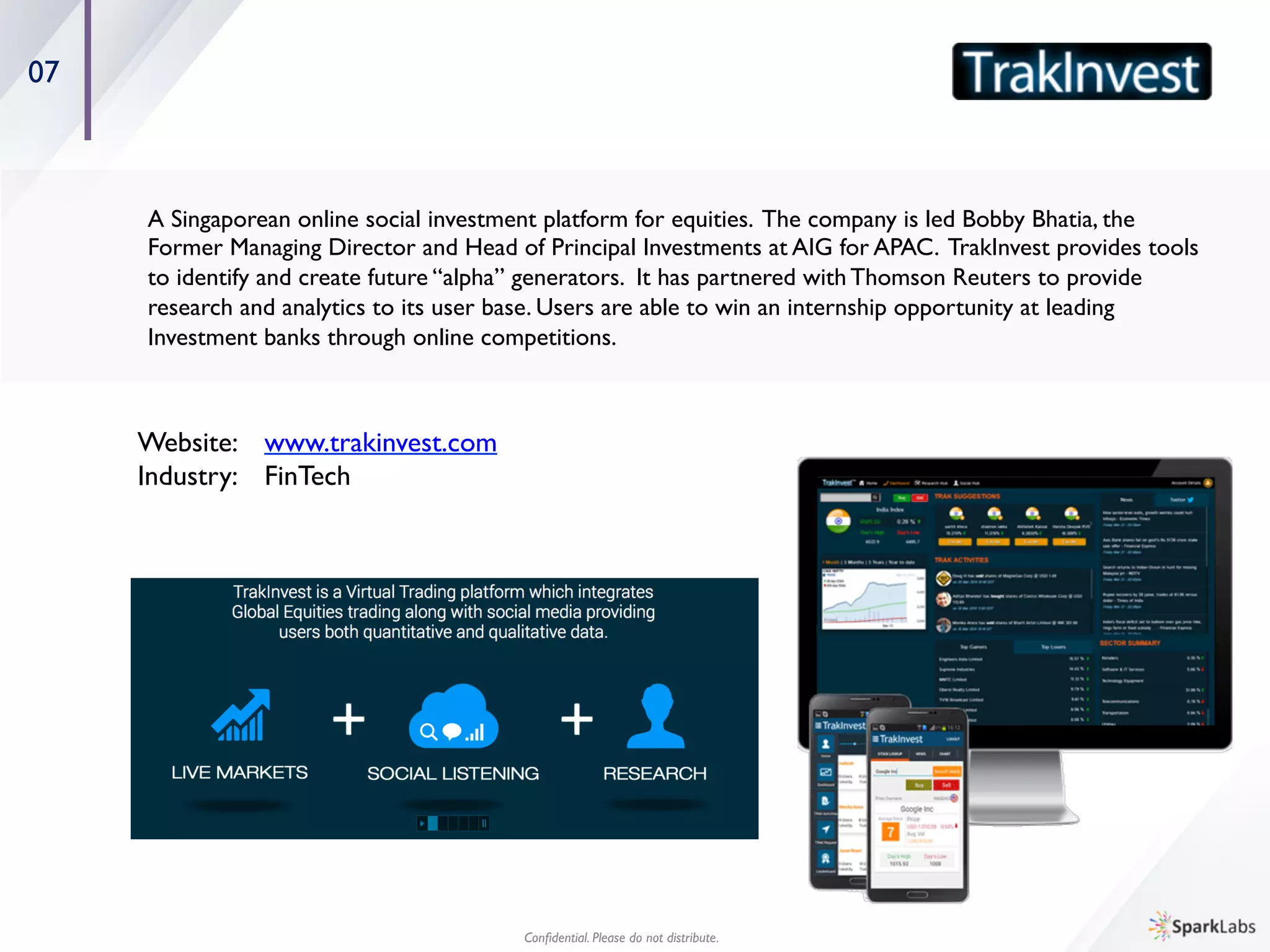 05
Website: 	

www.mangoplate.com 	

Industry: 	

Mobile Application	

Conﬁdential. Please do not distribute.	

MangoPlate ﬁnds the best places to eat tailored to your personal tastes.Whether you are looking for an Italian 	

restaurant or macaroon bakery, MangoPlate is your best local recommendation guide to ﬁnding just the right 	

place for you. The more you use the app, the better the recommendations.
	

MangoPlate also provides amazing lists of restaurants, curated by editors and power bloggers.The curated lists 	

of restaurants will help you discover new openings, trending popular eateries, and top places in new areas.	

 