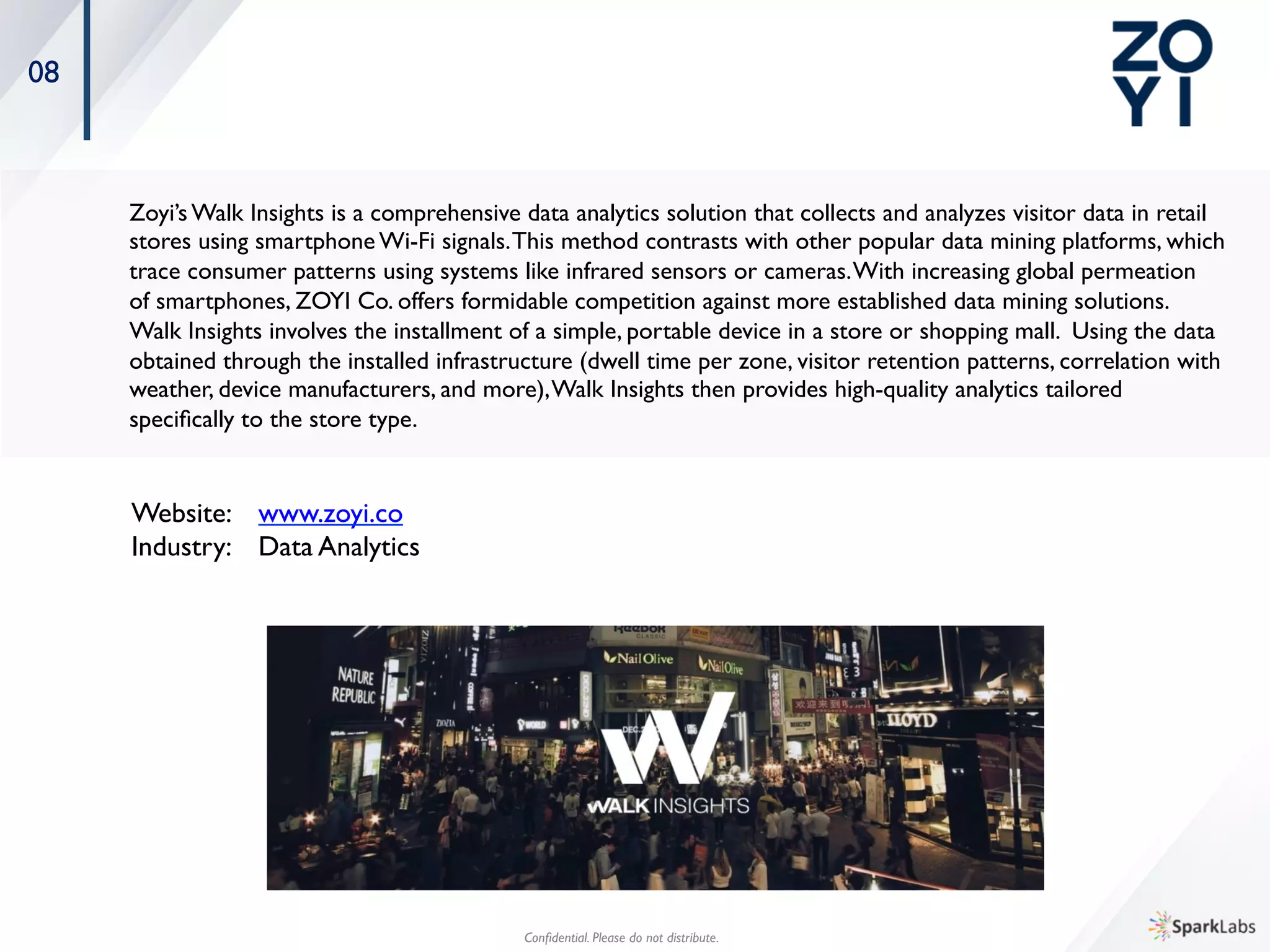 06
Website: 	

www.stylewiki.com 	

Industry: 	

Fashion Tech	

Conﬁdential. Please do not distribute.	

A Seoul-based social wiki platform for fashion enthusiasts.The company is building a user-friendly fashion 	

encyclopedia built from the collective fashion intelligence of its community. Stylewiki's vision is to collect 	

scattered fashion information into one platform, where users can search, gather information and communicate 	

with other fashion enthusiasts.	

 