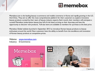 02
Website: 	

www.knowre.com	

Industry: 	

Education Tech
Conﬁdential. Please do not distribute.	

KnowRe is an educational technology company with an adaptive mathematics platform. KnowRe’s patented 	

technology assesses an individual’s strengths and weaknesses, personalizes a curriculum for each student’s focus 	

areas and engages students through gamiﬁed features, attractive graphics and social learning. KnowRe believes 	

in the importance of a good education, the need for personalization in our educational system and that 	

technology is the most effective tool to help bring about these goals. 	

	

KnowRe was named winner of “Best Instructional App” in the NYC Schools 2013 Gap App Challenge and was 	

Grand Prize winner of Google’s Global K-Startup. It was also listed in Fast Company's Most Innovative 	

Companies 2014 series as one of The World's Top 10 Most Innovative Companies in Education.
 